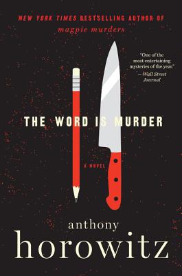 The Word Is Murder: A Novel (A Hawthorne and Horowitz Mystery #1) Cover Image