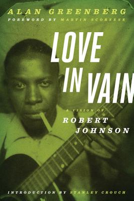 Love in Vain: A Vision of Robert Johnson