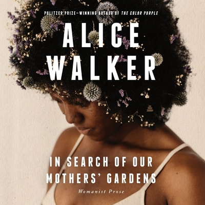 In Search of Our Mothers' Gardens: Womanist Prose Cover Image