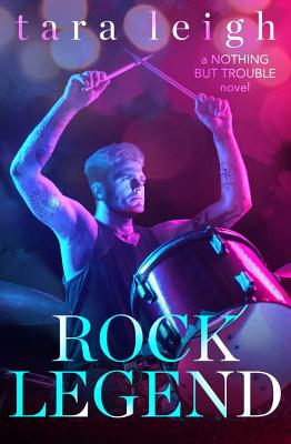 Rock Legend (Nothing but Trouble #2)