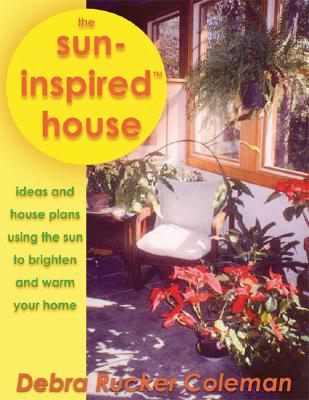 The Sun-Inspired House: House Designs Warmed and Brightened by the Sun Cover Image