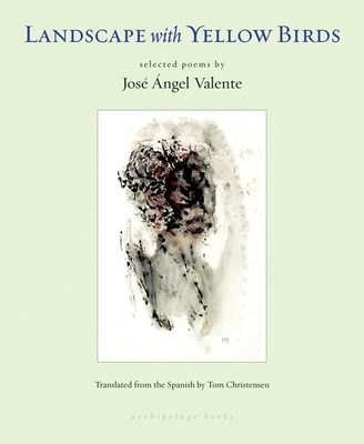Landscape with Yellow Birds By Jose Angel Valente, Tom Christensen (Translated by) Cover Image