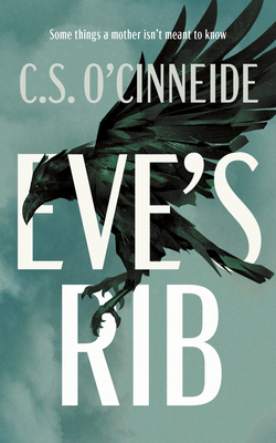 Eve's Rib By C. S. O'Cinneide Cover Image