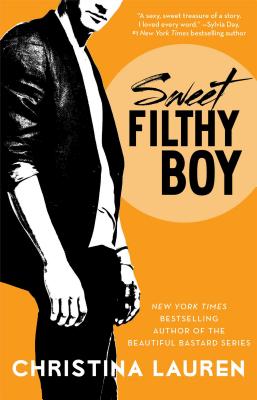 Sweet Filthy Boy (Wild Seasons #1) By Christina Lauren Cover Image