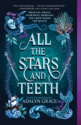 All the Stars and Teeth (All the Stars and Teeth Duology #1) By Adalyn Grace Cover Image