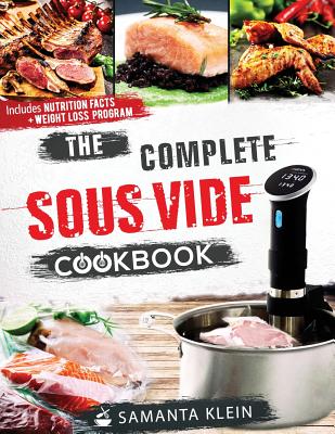 The Complete Sous Vide Cookbook By Klein Samanta Cover Image