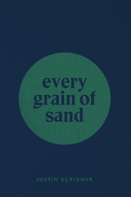 every grain of sand By Justin Scribner Cover Image