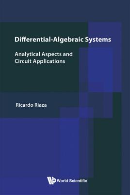Differential-Algebraic Systems: Analytical Aspects and Circuit Applications Cover Image