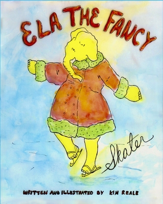 Ela The Fancy Skater: A fun, humorous, educational picture book for all ages Cover Image