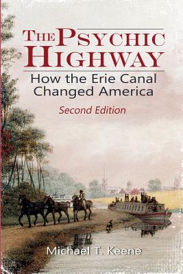 The Psychic Highway: How the Erie Canal Changed America Cover Image
