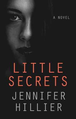 Little Secrets By Jennifer Hillier Cover Image