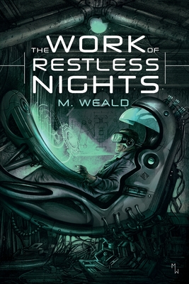 The Work of Restless Nights By M. Weald Cover Image