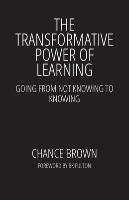 The Transformative Power of Learning: Going from Not Knowing to Knowing Cover Image