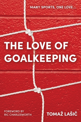 The Love of Goalkeeping Cover Image