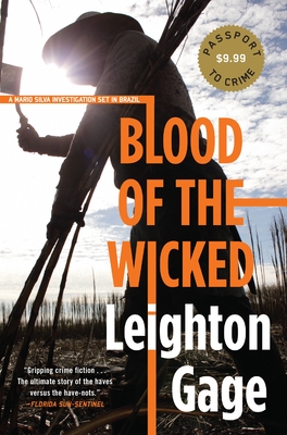 Blood of the Wicked (A Chief Inspector Mario Silva Investigation #1) By Leighton Gage Cover Image