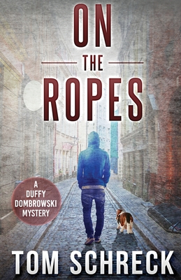 Cover for On the Ropes (Duffy Dombrowski Mystery #1)