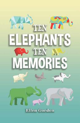 10 Elephants 10 Memories Cover Image