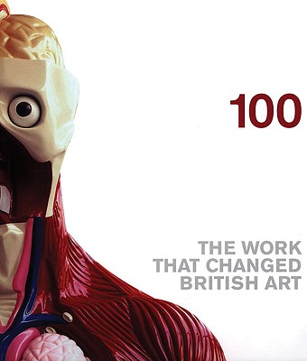100: The Work That Changed British Art (Hardcover) | Quail
