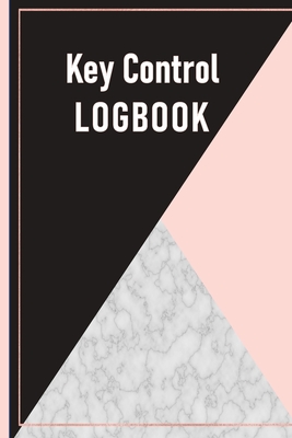 Key Control Logbook: Key Log Sign Out Sheet Cover Image