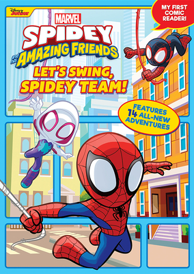 Spidey and His Amazing Friends: Let's Swing, Spidey Team!: My First Comic Reader! Cover Image