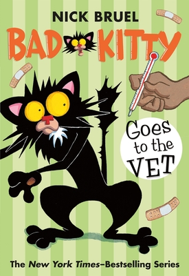 Bad Kitty Goes to the Vet By Nick Bruel Cover Image