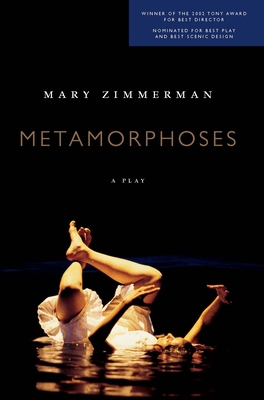 Metamorphoses: A Play By Mary Zimmerman Cover Image