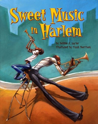 Sweet Music in Harlem By Debbie Taylor, Frank Morrison (Illustrator) Cover Image