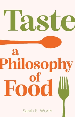 Taste: A Philosophy of Food Cover Image