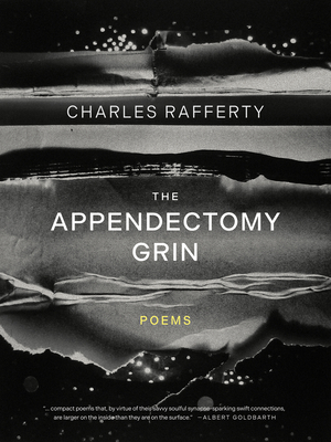 The Appendectomy Grin By Charles Rafferty Cover Image
