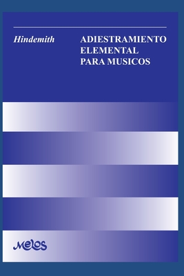 Adiestramiento: Interpretacion, Escalas, Lenguaje Musical. By Paul Hindemith Cover Image