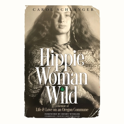 Hippie Woman Wild: A Memoir of Life & Love on an Oregon Commune Cover Image