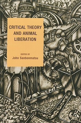 Critical Theory and Animal Liberation (Nature's Meaning) Cover Image