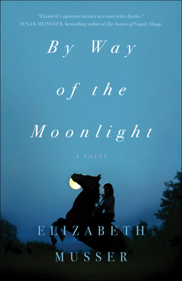 By Way of the Moonlight By Elizabeth Musser Cover Image