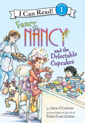 Fancy Nancy and the Delectable Cupcakes (Fancy Nancy Readers)