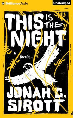 This Is the Night By Jonah C. Sirott, Nick Podehl (Read by) Cover Image
