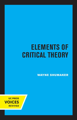 Elements of Critical Theory By Wayne Shumaker Cover Image