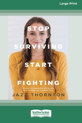 Stop Surviving Start Fighting (16pt Large Print Edition) By Jazz Thornton Cover Image