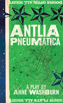 Antlia Pneumatica (Tcg Edition) By Anne Washburn Cover Image