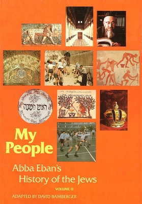 My People: Abba Eban's History of the Jews, Volume 2