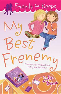 Cover for My Best Frenemy (Friends for Keeps #3)
