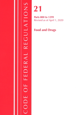 Code of Federal Regulations, Title 21 Food and Drugs 800-1299, Revised as of April 1, 2020 Cover Image