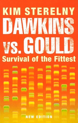 Dawkins vs. Gould: Survival of the Fittest By Kim Sterelny Cover Image