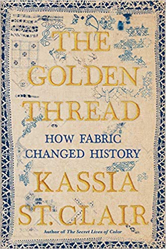 The Golden Thread: How Fabric Changed History Cover Image