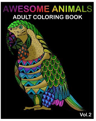 Adult Coloring Books: Animal Mandala Designs and Stress Relieving Patterns  for Anger Release, Adult Relaxation (Volume 2) (Paperback)