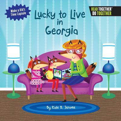 Lucky to Live in Georgia (Arcadia Kids)