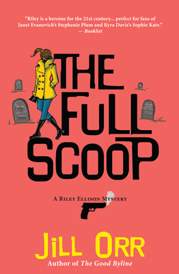 The Full Scoop: A Riley Ellison Mystery (Riley Ellison Mysteries #4) By Jill Orr Cover Image