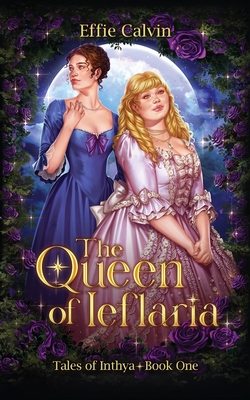The Queen of Ieflaria By Effie Calvin Cover Image