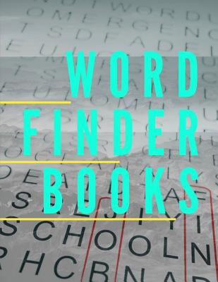 Word Finder Books: Many words Fun and Educational Word Search Puzzles To Keep Your Family Entertained For Hours. Cover Image