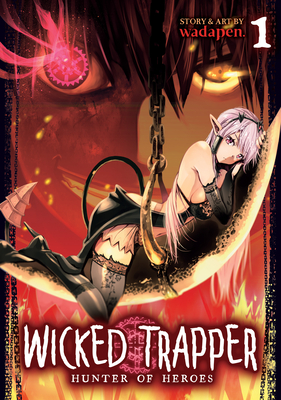 Wicked Trapper: Hunter of Heroes Vol. 1 By Wadapen. Cover Image