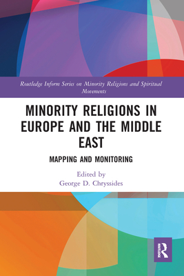 Minority Religions in Europe and the Middle East: Mapping and Monitoring By George D. Chryssides (Editor) Cover Image